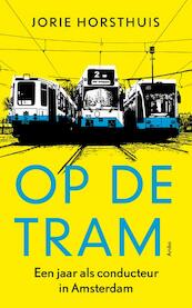 Op de tram - Jorie Horsthuis (ISBN 9789026325755)