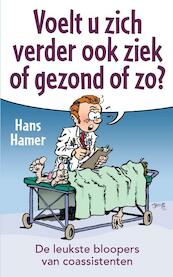 Voelt u zich verder ook ziek of gezond ofzo? - Hans Hamer (ISBN 9789045314556)