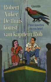 De thuiskomst van kapitein Rob - Robert Anker (ISBN 9789021443294)