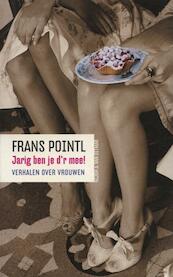 Jarig ben je d'r mee! - Frans Pointl (ISBN 9789038897097)