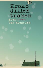 Krokodillentranen - Koen Van Wichelen (ISBN 9789025440718)