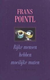 Rijke mensen hebben moeilijke maten - Frans Pointl (ISBN 9789038897103)