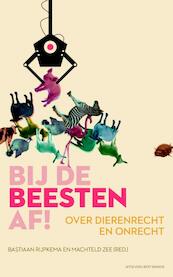 Bij de beesten af - Bastiaan Rijpkema, Machteld Zee (ISBN 9789035139725)