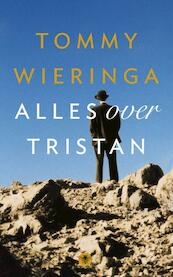 Alles over Tristan - Tommy Wieringa (ISBN 9789023476566)