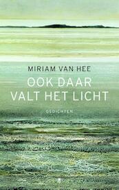 Ook daar valt het licht - Hee van Mirjam (ISBN 9789023481782)