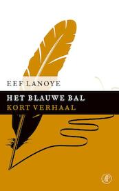 Het blauwe bal - Eef Lanoye (ISBN 9789029591522)