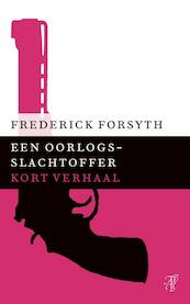 Een oorlogsslachtoffer - Frederick Forsyth (ISBN 9789044971897)