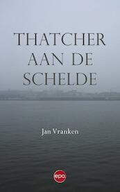 Thatcher aan de Schelde - Jan Vranken (ISBN 9789491297670)