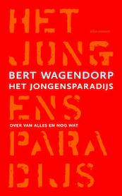 Het jongensparadijs - Bert Wagendorp (ISBN 9789045028941)