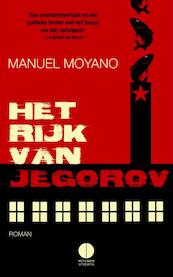 Het rijk van Yegorov - Manuel Moyano (ISBN 9789048822614)