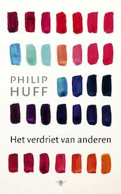 Het verdriet van anderen - Philip Huff (ISBN 9789023496243)