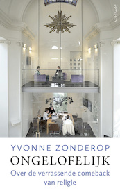 Ongelofelijk - Yvonne Zonderop (ISBN 9789044633023)