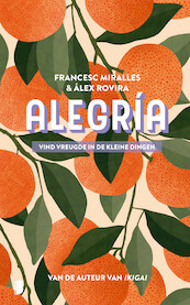 Alegria - Francesc Miralles, Àlex Rovira (ISBN 9789022584965)