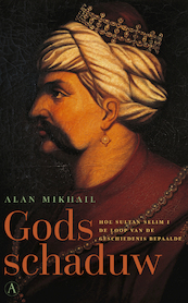Gods schaduw - Alan Mikhail (ISBN 9789025304485)