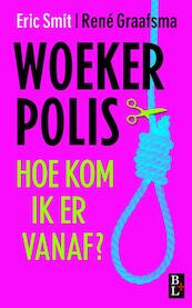 Woekerpolis - Eric Smit, René Graafsma (ISBN 9789461560193)