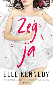 Zeg ja - Elle Kennedy (ISBN 9789021426846)