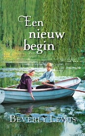 Een nieuw begin - Beverly Lewis (ISBN 9789493208537)