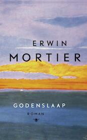 Godenslaap - Erwin Mortier (ISBN 9789023442981)