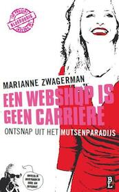 Een webshop is geen carri - Marianne Zwagerman (ISBN 9789461560575)