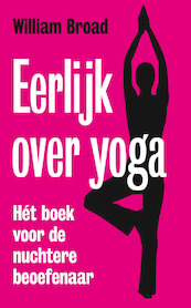 Eerlijk over yoga - William J. Broad (ISBN 9789490574932)