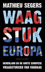 Waagstuk Europa - Mathieu Segers (ISBN 9789035141513)