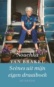 Scènes uit mijn eigen draaiboek - Nouchka van Brakel (ISBN 9789021407821)