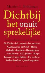 Dichtbij het onuitsprekelijke - Martien E. Brinkman (ISBN 9789021144993)