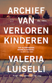 Archief van verloren kinderen - Valeria Luiselli (ISBN 9789492478962)