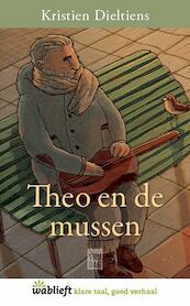 Theo en de mussen - Kristien Dieltiens (ISBN 9789460017896)