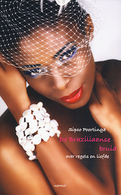 De Braziliaanse Bruid - Sipco Poortinga (ISBN 9789464241389)