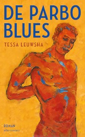 De Parbo-blues - Tessa Leuwsha (ISBN 9789025473242)