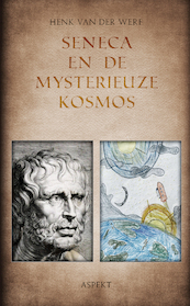 Seneca en de mysterieuze kosmos - Henk van der Werf (ISBN 9789464628371)