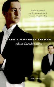 Een volmaakte kelner - Alain Claude Sulzer (ISBN 9789041413307)