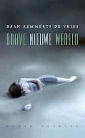 Brave nieuwe wereld - Daan Remmerts de Vries (ISBN 9789021440491)