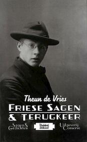 Friese sagen & terugkeer - Theun de Vries (ISBN 9789490848422)