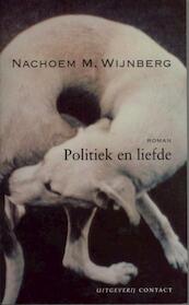 Politiek en liefde - Nachoem M. Wijnberg (ISBN 9789025430603)