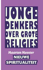 Nieuwe spiritualiteit - Maarten Meester (ISBN 9789025970482)