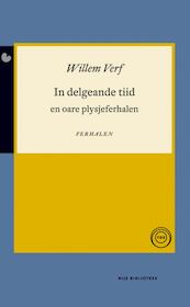 In delgeande tiid - Willem Verf (ISBN 9789089544094)