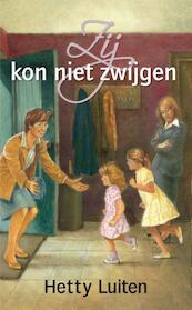 Ze kon niet zwijgen - Hetty Luiten (ISBN 9789020531930)