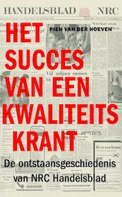 Het succes van een kwaliteitskrant - Pien van der Hoeven (ISBN 9789044623598)