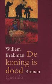 De koning is dood - Willem Brakman (ISBN 9789021443959)
