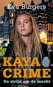 Kaya Crime. de strijd om de macht - Eva Burgers (ISBN 9789020609813)