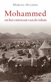 Mohammed en het ontstaan van de islam - Marcel Hulspas (ISBN 9789025307554)