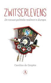 Zwitserlevens - Caroline de Gruyter (ISBN 9789025307660)