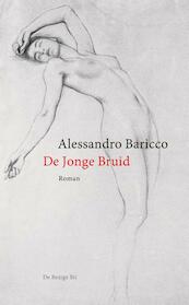 De jonge bruid - Alessandro Baricco (ISBN 9789023494256)
