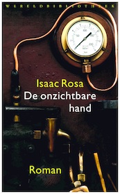 De onzichtbare hand - Isaac Rosa (ISBN 9789028440517)