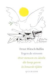 Tegen de stroom - Ernst Hirsch Ballin (ISBN 9789021402222)