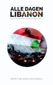 Alle dagen Libanon - Martijn Van der Kooij (ISBN 9789491757396)