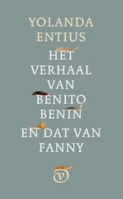 Het verhaal van Benito Benin en dat van Fanny - Yolanda Entius (ISBN 9789028282407)