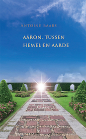 Aaron tussen hemel en aarde - Antoine Baars (ISBN 9789464242324)